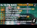 Lagu DJ SLOW BASS TERBARU 2026 | DJ TAKKAN ADA LAGI🎵DJ AISHITERU 2 SIKSA MENANGGUNG RINDU🎵| FULL ALBUM