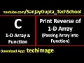 Print reverse of array by passing array into function in c programming by Sanjay Gupta