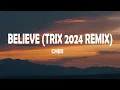 Download Lagu Cher - Believe (Trix 2024 Remix)