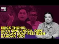 Lagu ERICK THOHIR, ARYA SINULINGGA, DAN DUGAAN SUAP PSSI OLEH BANDAR JUDI I Logika Ade Armando