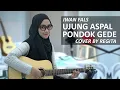 Download Lagu UJUNG ASPAL PONDOK GEDE - IWAN FALS COVER BY REGITA