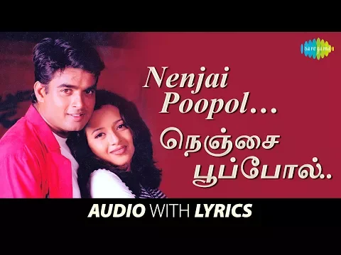 Download MP3 Nenjai Poopol with Lyrics | Minnale | Harris Jayaraj | Vaali | R. Madhavan, Reema Sen | HD Song