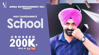 School (Full Song) | Navi Randhawa | Sirra Entertainment | Punjabi Song