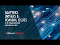 Wi-Fi Troubleshooting Masterclass Part 1 - Adapters Drivers Roaming Issues