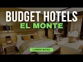 Best Budget Hotels in El Monte Top 10 Hotels in El Monte