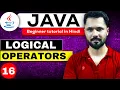 Java tutorial in Hindi for beginners Logical Operators Logical Operators in JAVA