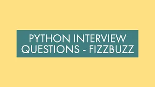 Python interview Questions - FizzBuzz