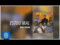 Raça Negra - Estou mal (Raça Negra, Vol. 4) [Áudio Oficial]