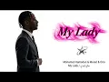 Mohamed Ramadan & Morad & Orio - My Lady (Afro House Remix) | ماي ليدي