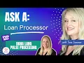 Inside Loan Processing Exclusive Interview with a Top Processor