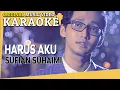 Download Lagu KARAOKE - HARUS AKU (SUFIAN SUHAIMI) [Minus One] Official MV