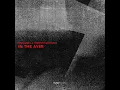 In The Ayer - Wahlstedt & TOOMANYLEFTHANDS