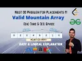 Valid Mountain Array Leetcode 941 O N Time O 1 Space Must Do Problem