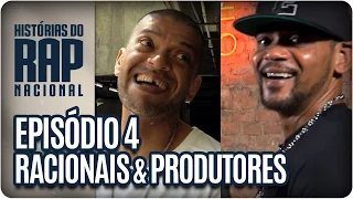 Histórias do Rap Nacional | Produtores de Rap e Racionais | Episódio 4