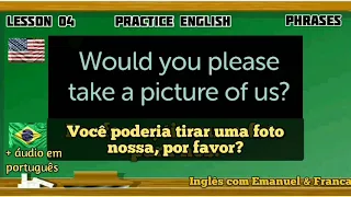 Como Aprender Inglês Grátis com Frases do dia a dia. Aula 04. Learn English with Phrases. Lesson 04.