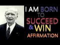 I Am Born To Succeed Win Affirmation Dr Joseph Murphy