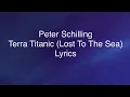 Peter Schilling - Terra Titanic (Lost To The Sea) (Lyrics)