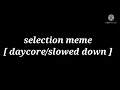 selection meme down