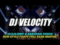 Download Lagu DJ VELOCITY X HEADLIGHT STYLE PARTY FULL BASS TERBARU 2025 VIRAL TIKTOK