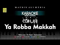 Download Lagu Karaoke Ya Robba Makkah | Male Version | يَا رَبَّ مَكَّةَ