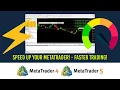 How to speed up Metatrader 4 and 5 the easy way - MT4 MT5