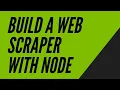 Create a Web Scraper with Node