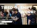 Tired of shift work Here are courses that can change your life and career