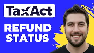 How To Track Your Refund Status On TaxAct Quick Guide
