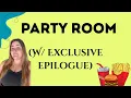 Party Room (W/ EXCLUSIVE EPILOGUE)