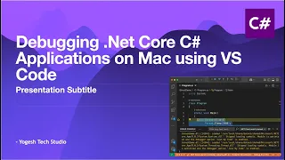 How to Debug Dot NET Core C Applications on Mac Using VS Code Step by Step Guide