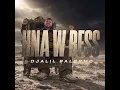 Djalil Palermo - Hna ou bess (Official Lyrics Video)