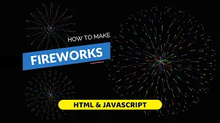 How to Make Fireworks with HTML and JavaScript