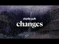 Download Lagu charlie puth - changes (lyrics)