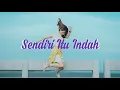 Download Lagu Sendiri itu Indah - SEURIEUS Lirik