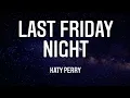 Download Lagu Katy Perry - Last Friday Night (T.G.I.F) |lirik lagu