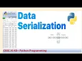 Serialization and De-Serialization of Python ObjectsSERIALIZETION