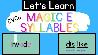 Magic E CVCe Syllables Syllable Types