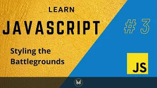 Learn JavaScript by creating a Game using HTML CSS and JS part 3 Styling the Battleground