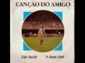 Renato Suhett - Canção do Amigo