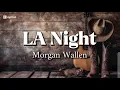 LA Night - Morgan Wallen (Lyric Video)