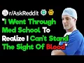 I Went Through Med School To Realize I Can t Stand The Sight Of Blood