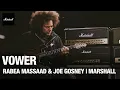 Lagu Vower: Artist Playthrough With Rabea Massaad and Joe Gosney | Marshall