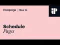 Instapage Tutorial How to Schedule Pages