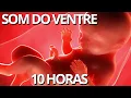 Download Lagu SOM DO VENTRE MATERNO - 10 Horas Com Tela Preta - Som Do Útero - Acalma Bebês