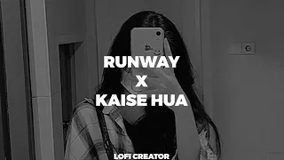 runaway x kaise hua lofi mashup wait for the drop