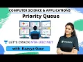 Priority Queue Computer Science and Applications Kaavya Gaur