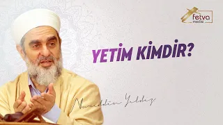 Yetim kimdir?