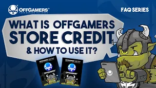 What is OffGamers Store Credit How to Use it FAQ Series