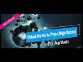 Lagu DJ Aatish - Chhod Ke Na Ja Piya (High Retro) - HS infoaid
