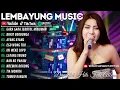 Lagu GARA GARA SEBOTOL MINUMAN - BUKIT BERBUNGA || SHINTA GISUL || LEMBAYUNG MUSIC FULL ALBUM TERBARU